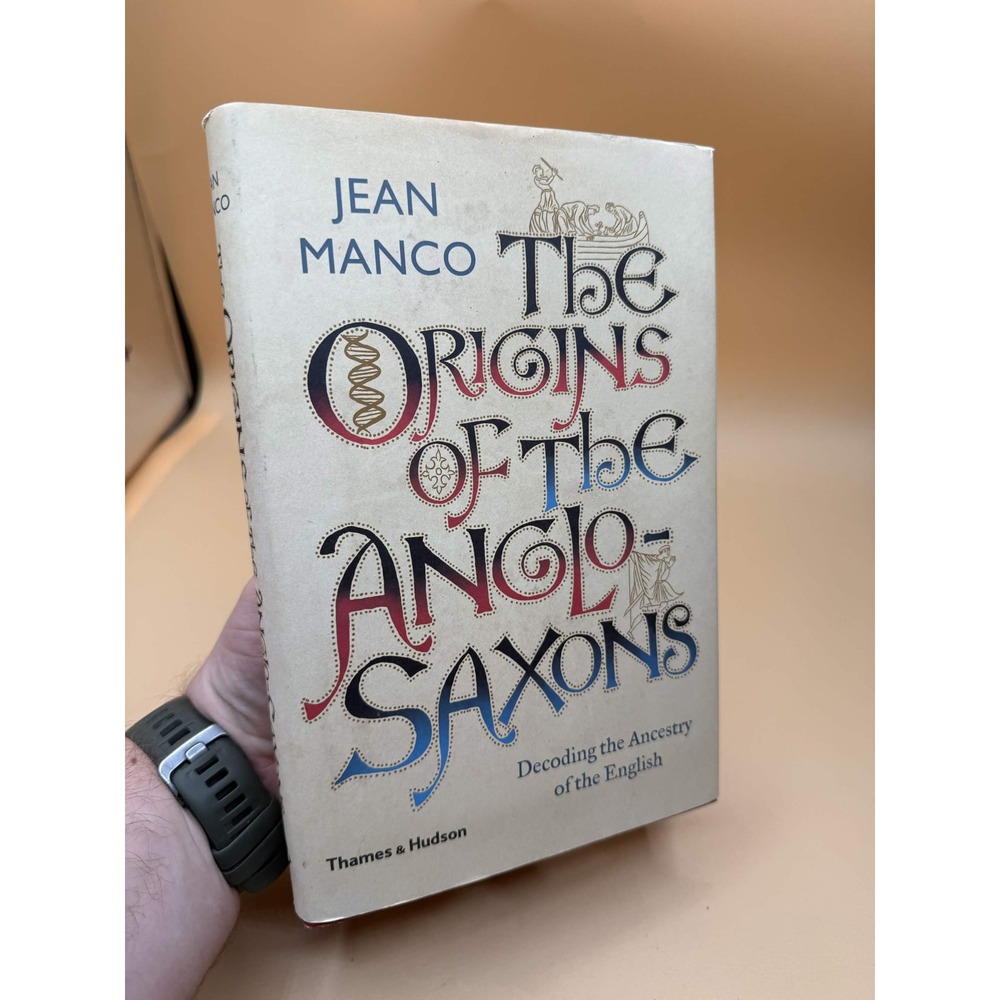 The Origins of the Anglo-Saxons Jean Manco Thames & Hudson Hardcover